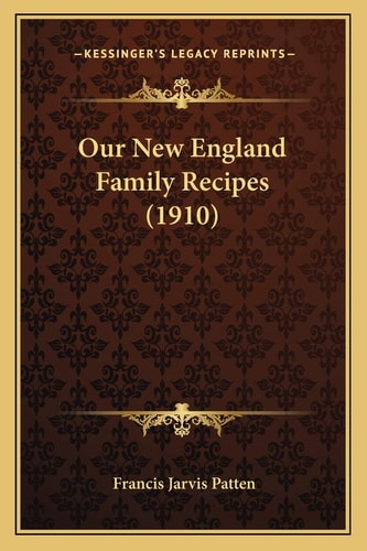 Our New England Family Recipes (1910)