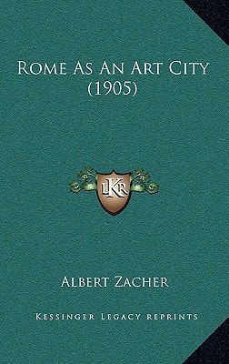 Rome As An Art City (1905)