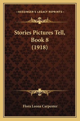 Stories Pictures Tell, Book 8 (1918)