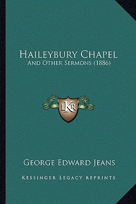 Haileybury Chapel: And Other Sermons (1886)