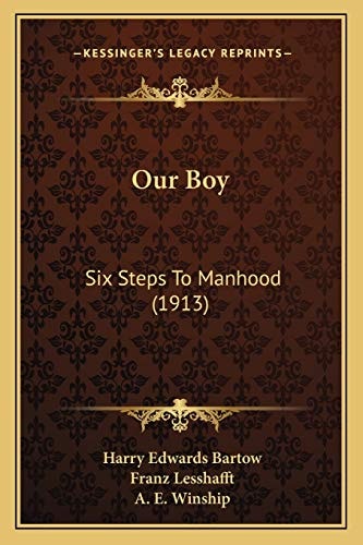 Our Boy: Six Steps To Manhood (1913)