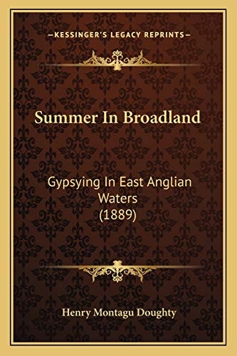 Summer In Broadland: Gypsying In East Anglian Waters (1889)