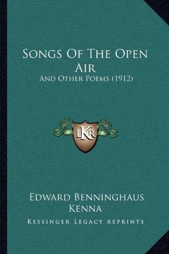 Songs Of The Open Air: And Other Poems (1912)
