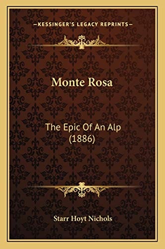 Monte Rosa: The Epic Of An Alp (1886)
