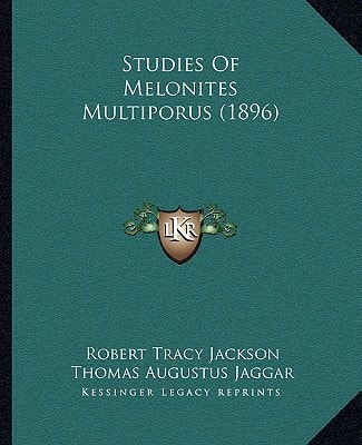 Studies Of Melonites Multiporus (1896)