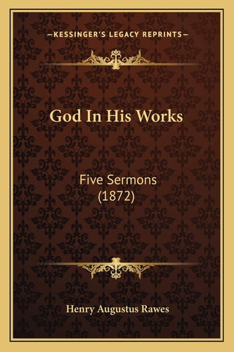 God In His Works: Five Sermons (1872)