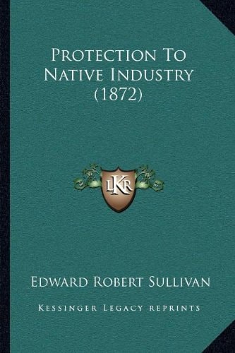 Protection To Native Industry (1872)