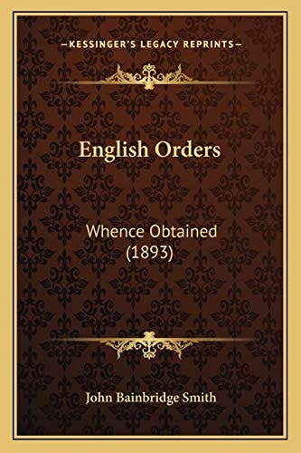 English Orders: Whence Obtained (1893)