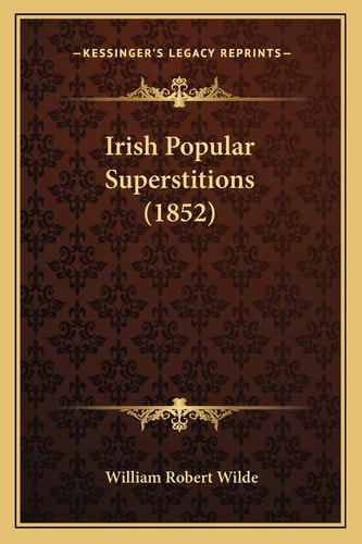 Irish Popular Superstitions (1852)