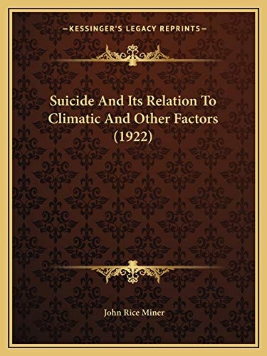Suicide And Its Relation To Climatic And Other Factors (1922)