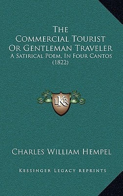 The Commercial Tourist Or Gentleman Traveler: A Satirical Poem, In Four Cantos (1822)