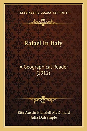 Rafael In Italy: A Geographical Reader (1912)