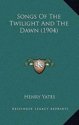 Songs Of The Twilight And The Dawn (1904)