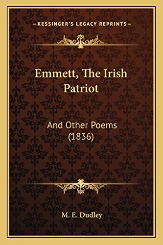 Emmett, The Irish Patriot: And Other Poems (1836)