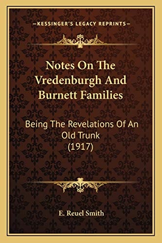 Notes On The Vredenburgh And Burnett Families: Being The Revelations Of An Old Trunk (1917)