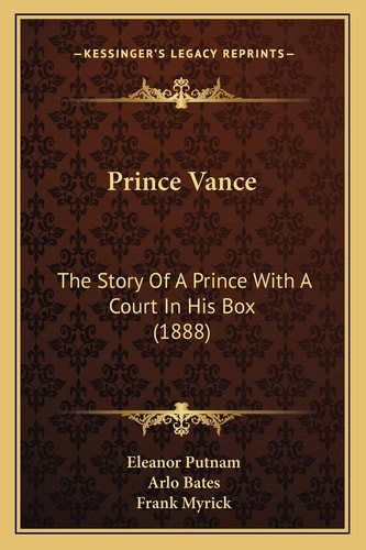Prince Vance: The Story Of A Prince With A Court In His Box (1888)
