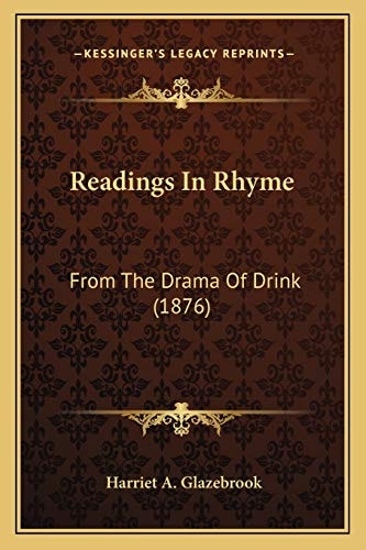 Readings In Rhyme: From The Drama Of Drink (1876)
