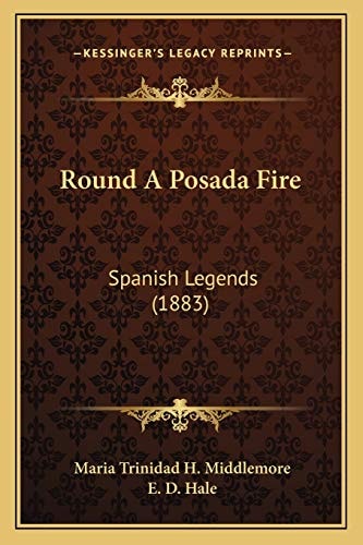 Round A Posada Fire: Spanish Legends (1883)