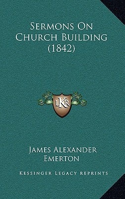 Sermons On Church Building (1842)