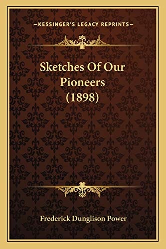 Sketches Of Our Pioneers (1898)