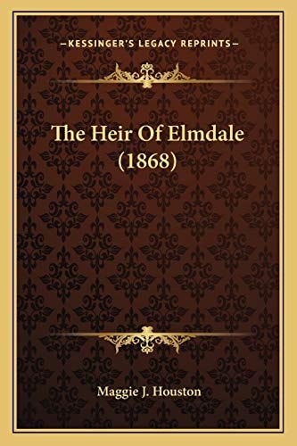 The Heir Of Elmdale (1868)