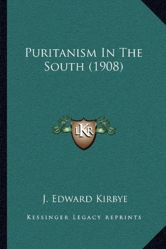 Puritanism In The South (1908)