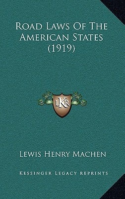Road Laws Of The American States (1919)