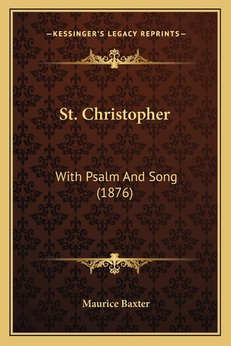St. Christopher: With Psalm And Song (1876)