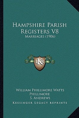 Hampshire Parish Registers V8: Marriages (1906)