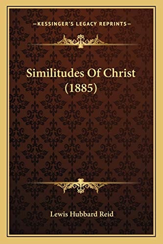 Similitudes Of Christ (1885)
