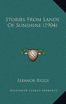 Stories From Lands Of Sunshine (1904)