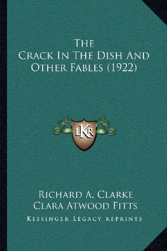 The Crack in the Dish and Other Fables (1922)
