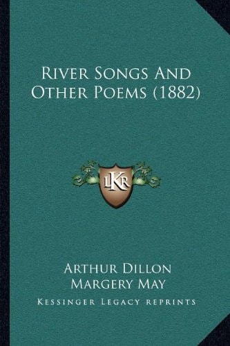 River Songs And Other Poems (1882)
