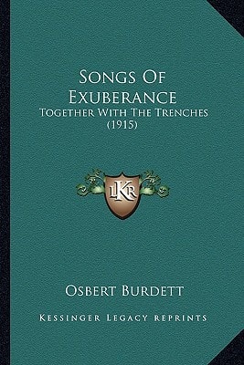 Songs Of Exuberance: Together With The Trenches (1915)