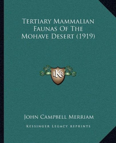 Tertiary Mammalian Faunas Of The Mohave Desert (1919)