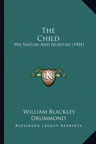 The Child: His Nature And Nurture (1901)