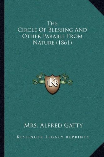 The Circle Of Blessing And Other Parable From Nature (1861)