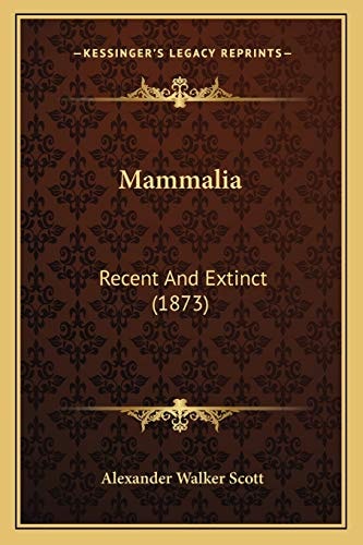 Mammalia: Recent And Extinct (1873)