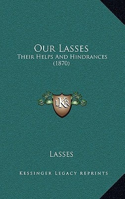 Our Lasses: Their Helps And Hindrances (1870)