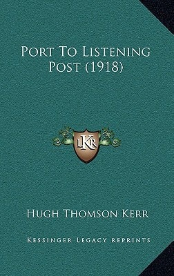 Port To Listening Post (1918)