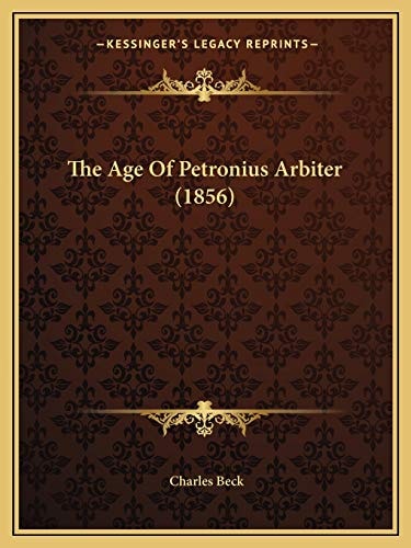 The Age Of Petronius Arbiter (1856)