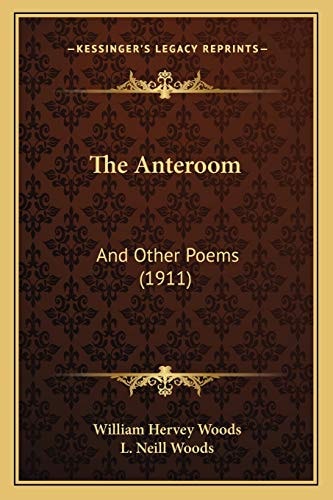 The Anteroom: And Other Poems (1911)
