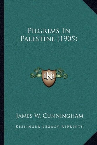 Pilgrims In Palestine (1905)