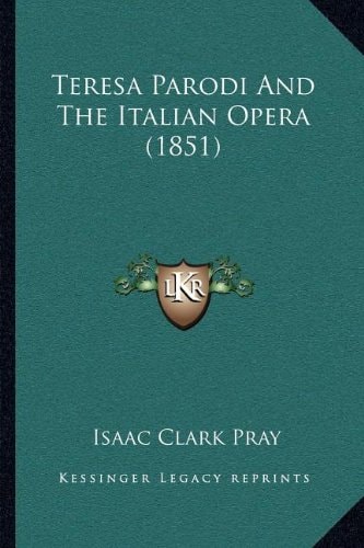 Teresa Parodi And The Italian Opera (1851)