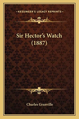 Sir Hector's Watch (1887)