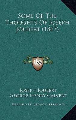 Some Of The Thoughts Of Joseph Joubert (1867)