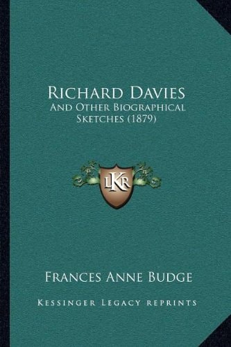 Richard Davies: And Other Biographical Sketches (1879)