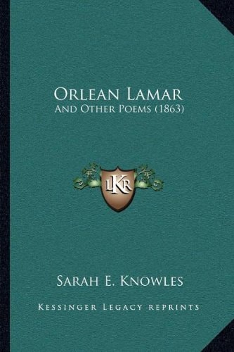 Orlean Lamar: And Other Poems (1863)