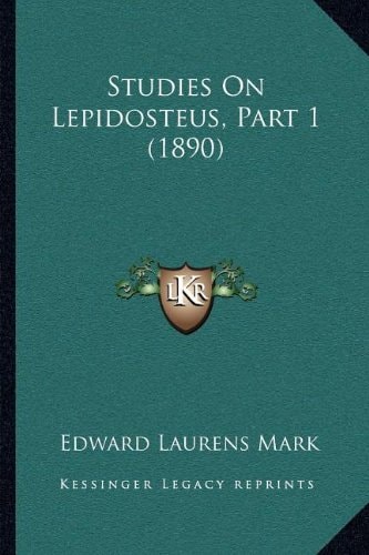 Studies On Lepidosteus, Part 1 (1890)