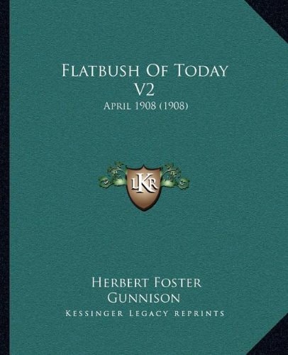 Flatbush Of Today V2: April 1908 (1908)